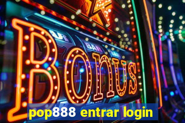 pop888 entrar login